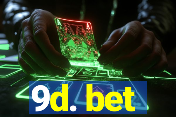 9d. bet